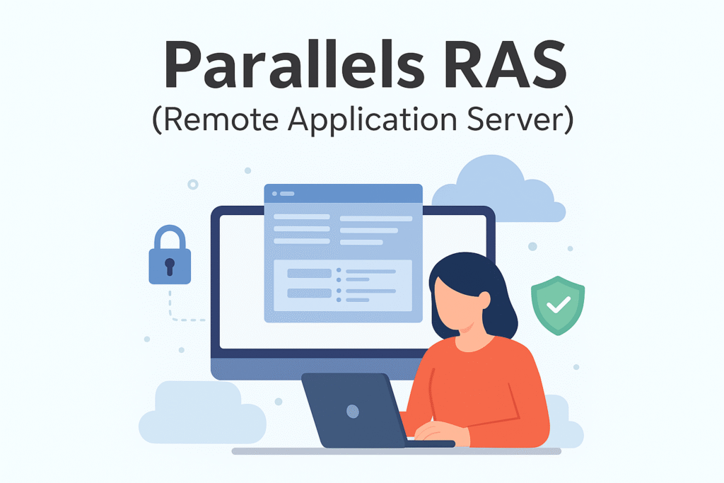 Parallels RAS Remote Application Server